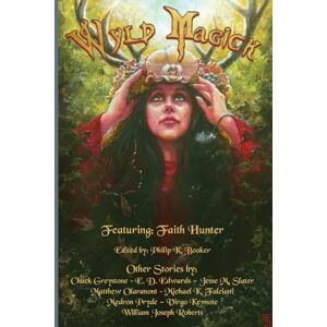 Wyld Magick: Fantasy Short Stories of Fae, Witches, and Magical Realms (William Joseph Roberts Presents) Wyld Magick: Fantasy Short Stories of Fae, Witches, and Magical Realms (William Joseph Roberts Presents)