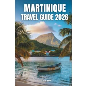 Garmin Martinique Travel Guide 2026: Martinique Travel Guide 2026 Garmin Martinique Travel Guide 2026: Martinique Travel Guide 2026