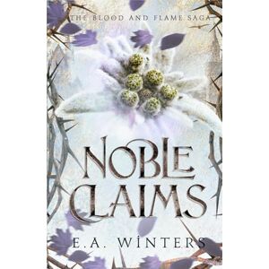 Winters, E.A. Noble Claims (Blood & Flame Saga) Winters, E.A. Noble Claims (Blood & Flame Saga)