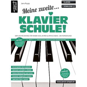 Rupp, Jens Meine zweite Klavierschule!: Der leichte Einstieg für Kinder ab 8 Jahren & Erwachsene die Fortsetzung (inkl. QR-Codes + Audio-Download) Rupp, Jens Meine zweite Klavierschule!: Der leichte Einstieg für Kinder ab 8 Jahren & Erwachsene die Fortsetzung (inkl. QR-Codes + Audio-Download)