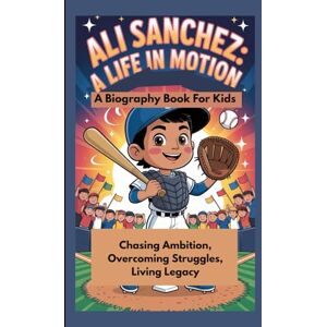Ragnah, Mike ALI SANCHEZ: A Life in Motion – Chasing Ambition, Overcoming Struggles, Living Legacy Ragnah, Mike ALI SANCHEZ: A Life in Motion – Chasing Ambition, Overcoming Struggles, Living Legacy