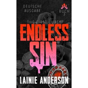 Anderson, Lainie Endless Sin (The First Curse – Deutsche Ausgabe) Anderson, Lainie Endless Sin (The First Curse – Deutsche Ausgabe)