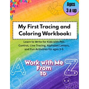 Studios, RQ My First Tracing and Coloring Workbook: Learn to Write for Kids with Pen Control, Line Tracing, Alphabet Letters, and Fun Activities for ages 3-5: ... Pages of Fun Tracing and Coloring Practice Studios, RQ My First Tracing and Coloring Workbook: Learn to Write for Kids with Pen Control, Line Tracing, Alphabet Letters, and Fun Activities for ages 3-5: ... Pages of Fun Tracing and Coloring Practice