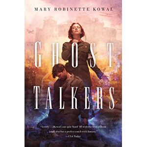 Kowal, Mary Robinette Ghost Talkers Kowal, Mary Robinette Ghost Talkers