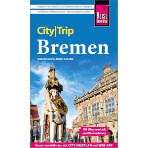 Gawin, Izabella Reise Know-How CityTrip Bremen mit Überseestadt und Bremerhaven: Reiseführer Bremen mit Stadtplan und kostenloser Web-App Gawin, Izabella Reise Know-How CityTrip Bremen mit Überseestadt und Bremerhaven: Reiseführer Bremen mit Stadtplan und kostenloser Web-App