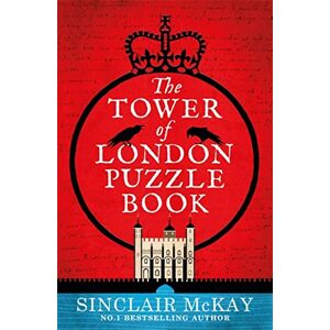 McKay, Sinclair The Tower of London Puzzle Book McKay, Sinclair The Tower of London Puzzle Book