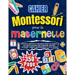 Davidson, Evie Cahier Montessori pour la Maternelle: +350 pages d'activités créatives et amusantes pour les enfants de 3 ans 6, incluant lire, comptage, écriture, coloriage, traçage, mathématiques, et plus encore Davidson, Evie Cahier Montessori pour la Maternelle: +350 pages d'activités créatives et amusantes pour les enfants de 3 ans 6, incluant lire, comptage, écriture, coloriage, traçage, mathématiques, et plus encore