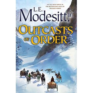 Modesitt, L E Outcasts of Order: 20 (Saga of Recluce) Modesitt, L E Outcasts of Order: 20 (Saga of Recluce)