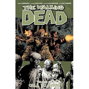 Kirkman, Robert The Walking Dead Volume 26: Call To Arms (WALKING DEAD TP) Kirkman, Robert The Walking Dead Volume 26: Call To Arms (WALKING DEAD TP)