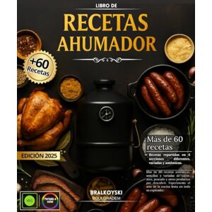 BOULGRADEM, BRALKOYSKI Libro de recetas de ahumadero : Más de 60 recetas auténticas, sencillas y variadas de carne, aves, pescado y otros productos por descubrir. ... arte de la cocina lenta en todo su esplendor. BOULGRADEM, BRALKOYSKI Libro de recetas de ahumadero : Más de 60 recetas auténticas, sencillas y variadas de carne, aves, pescado y otros productos por descubrir. ... arte de la cocina lenta en todo su esplendor.