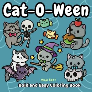 Katt, Moni Cat-O-Ween A Bold and Easy Coloring Book: Cute Cats Ready to Celebrate the Spooky Season on Halloween (Bold and Easy Coloring Books by Moni Katt) Katt, Moni Cat-O-Ween A Bold and Easy Coloring Book: Cute Cats Ready to Celebrate the Spooky Season on Halloween (Bold and Easy Coloring Books by Moni Katt)