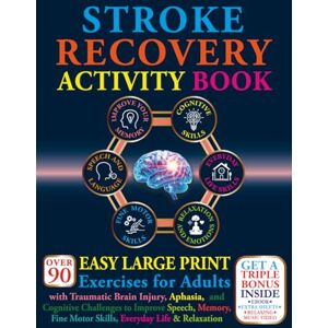 Books, Brain and Paint Stroke Recovery Activity Book: Over 90 Easy Large Print Exercises for Adults with Traumatic Brain Injury, Aphasia, and Cognitive Challenges to Improve ... Motor Skills, Everyday Life, and Relaxation Books, Brain and Paint Stroke Recovery Activity Book: Over 90 Easy Large Print Exercises for Adults with Traumatic Brain Injury, Aphasia, and Cognitive Challenges to Improve ... Motor Skills, Everyday Life, and Relaxation
