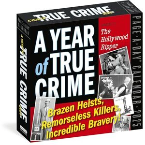 Workman Calendars Year of True Crime Page-A-Day® Calendar 2025: Brazen Heists, Remorseless Killers, Incredible Bravery! Workman Calendars Year of True Crime Page-A-Day® Calendar 2025: Brazen Heists, Remorseless Killers, Incredible Bravery!