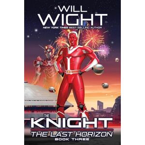 Wight, Will The Knight: 3 (The Last Horizon) Wight, Will The Knight: 3 (The Last Horizon)