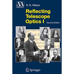 Wilson Reflecting Telescope Optics I: Basic Design Theory and its Historical Development (Astronomy and Astrophysics Library) Wilson Reflecting Telescope Optics I: Basic Design Theory and its Historical Development (Astronomy and Astrophysics Library)