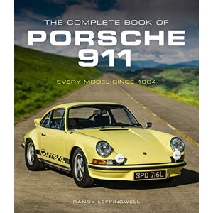 Leffingwell, Randy The Complete Book of Porsche 911: Every Model Since 1964 (Complete Book Series) Leffingwell, Randy The Complete Book of Porsche 911: Every Model Since 1964 (Complete Book Series)