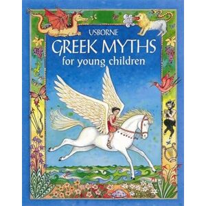 Milbourne, Anna Greek Myths for Young Children (Usborne Myths and Legends) Milbourne, Anna Greek Myths for Young Children (Usborne Myths and Legends)