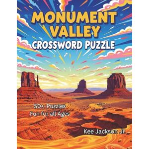 Jackson Monument Valley Crossword Puzzle: Crosswords with Fun Clues and Trivia about Navajo Culture, the Wild West, and More 8.5 x 11 Inches, Over 100 ... Fans, Southwest Travelers, and History Buffs. Jackson Monument Valley Crossword Puzzle: Crosswords with Fun Clues and Trivia about Navajo Culture, the Wild West, and More 8.5 x 11 Inches, Over 100 ... Fans, Southwest Travelers, and History Buffs.