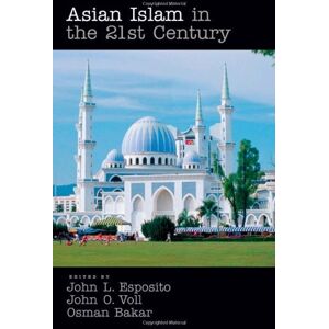 Oxford University Press Asian Islam in the 21st Century Oxford University Press Asian Islam in the 21st Century