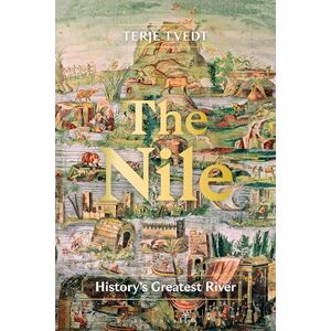 Terje Tvedt The Nile: History's Greatest River Terje Tvedt The Nile: History's Greatest River