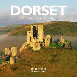 Vidler, Steve Dorset: A Pictorial Journey: A photographic journey through Dorset (Steve Vidler Pictorial Journeys) Vidler, Steve Dorset: A Pictorial Journey: A photographic journey through Dorset (Steve Vidler Pictorial Journeys)