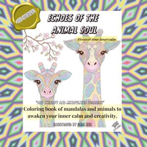 ZRG, Elias Echoes of the Animal Soul: Ein Ausmalbuch für Erwachsene mit über 60 Mandala- und Tiermotiven zur Entspannung, Achtsamkeit und Kreativität ZRG, Elias Echoes of the Animal Soul: Ein Ausmalbuch für Erwachsene mit über 60 Mandala- und Tiermotiven zur Entspannung, Achtsamkeit und Kreativität