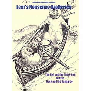 Lear, Edward The Owl and the Pussy Cat and the Duck and the Kangaroo: 1 (Nonsense Drolleries) Lear, Edward The Owl and the Pussy Cat and the Duck and the Kangaroo: 1 (Nonsense Drolleries)