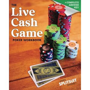 Sweeney, James The Live Cash Game Poker Workbook: Practice The Math, Plays, And Skills That Win At $1/$2 And $2/$5 (The Practicing Poker Series) Sweeney, James The Live Cash Game Poker Workbook: Practice The Math, Plays, And Skills That Win At $1/$2 And $2/$5 (The Practicing Poker Series)