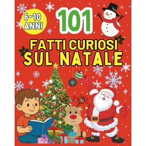 Curiosone, Prof. 101 Fatti Curiosi sul Natale: Storie, Tradizioni, Record e Quiz Divertenti per Bambini dai 6 ai 10 Anni – Alla Scoperta della Magia delle Feste! Curiosone, Prof. 101 Fatti Curiosi sul Natale: Storie, Tradizioni, Record e Quiz Divertenti per Bambini dai 6 ai 10 Anni – Alla Scoperta della Magia delle Feste!