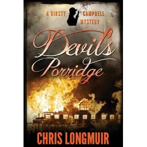 Longmuir, Chris Devil's Porridge: 2 (Kirsty Campbell Novels) Longmuir, Chris Devil's Porridge: 2 (Kirsty Campbell Novels)