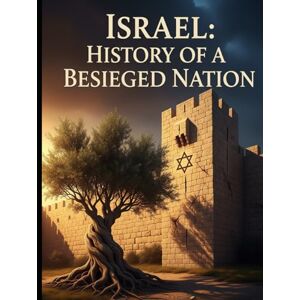 Dona, Adriano Israel: History of a Besieged Nation Dona, Adriano Israel: History of a Besieged Nation