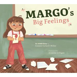 Miller, Connie Colwell Margo's Big Feelings: An ADHD Story (ADHD Looks Like Me) Miller, Connie Colwell Margo's Big Feelings: An ADHD Story (ADHD Looks Like Me)