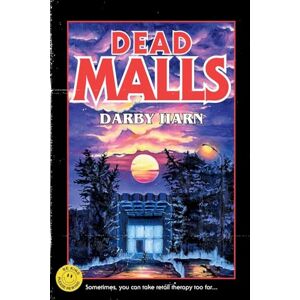 Harn, Darby Dead Malls Harn, Darby Dead Malls