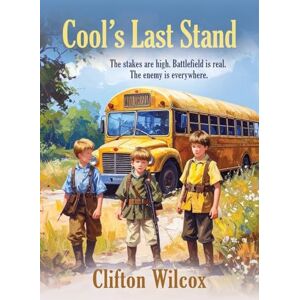 Wilcox Cool's Last Stand Wilcox Cool's Last Stand