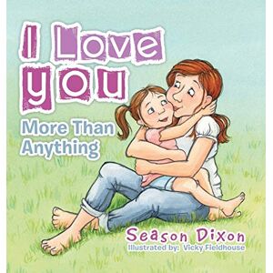 Dixon, Season I Love You More Than Anything Dixon, Season I Love You More Than Anything