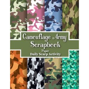 Scarp Activity, Daily Camouflage Army Patterns Scrapbook: Military Camo Print For Scrapbooking, Decorative Pattern for Gift Wrapping, Junk Journaling and Card Making, ... Paper Size 8.5 "x 11" (Craft Paper Bundle) Scarp Activity, Daily Camouflage Army Patterns Scrapbook: Military Camo Print For Scrapbooking, Decorative Pattern for Gift Wrapping, Junk Journaling and Card Making, ... Paper Size 8.5 "x 11" (Craft Paper Bundle)