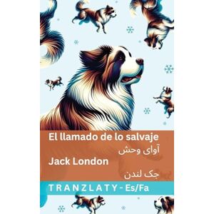 London, Jack El llamado de lo salvaje / آوای وحش: Tranzlaty Español فارسی London, Jack El llamado de lo salvaje / آوای وحش: Tranzlaty Español فارسی