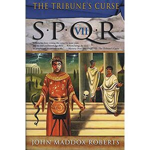 Roberts S.P.Q.R. Vii: The Tribune's Curse: 7 (Spqr Roman Mysteries) Roberts S.P.Q.R. Vii: The Tribune's Curse: 7 (Spqr Roman Mysteries)