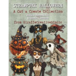 Creative Labs Steampunk Halloween Collage Book: A Spooky Collection of +150 Steampunk-Inspired Halloween Cut-Outs and Industrial Collage Elements for Junk Journaling and Crafts (Halloween Collage Book Series) Creative Labs Steampunk Halloween Collage Book: A Spooky Collection of +150 Steampunk-Inspired Halloween Cut-Outs and Industrial Collage Elements for Junk Journaling and Crafts (Halloween Collage Book Series)