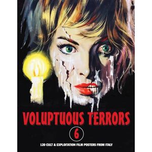 Janus, G H Voluptuous Terrors, Volume 6: 120 Cult & Exploitation Film Posters From Italy Janus, G H Voluptuous Terrors, Volume 6: 120 Cult & Exploitation Film Posters From Italy