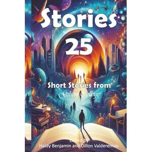 Various Stories 25: The 2025 Gilson College Short Story Anthology Various Stories 25: The 2025 Gilson College Short Story Anthology