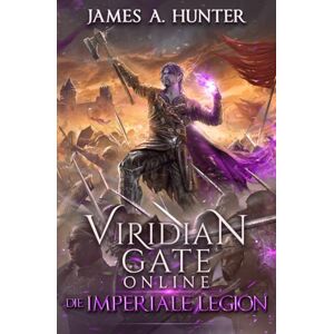 Hunter, James Viridian Gate Online: Die Imperiale Legion Hunter, James Viridian Gate Online: Die Imperiale Legion