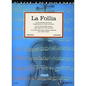 Hal Leonard Publishing Corporation La Follia: The 25 Most Beautiful Classical Original Pieces: Les 25 plus belles pièces classiques originales pour violon et piano. Vol. 2. violin and piano. Hal Leonard Publishing Corporation La Follia: The 25 Most Beautiful Classical Original Pieces: Les 25 plus belles pièces classiques originales pour violon et piano. Vol. 2. violin and piano.
