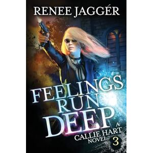 Jaggér, Renée Feelings Run Deep: 3 (Callie Hart) Jaggér, Renée Feelings Run Deep: 3 (Callie Hart)