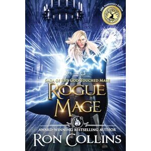 Collins, Ron Rogue Mage: 3 (Saga of the God-Touched Mage 10th Anniversary Edition) Collins, Ron Rogue Mage: 3 (Saga of the God-Touched Mage 10th Anniversary Edition)