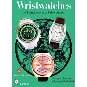 Brunner, Gisbert L Wristwatches: A Handbook and Price Guide Brunner, Gisbert L Wristwatches: A Handbook and Price Guide