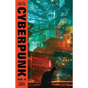 Various The Big Book of Cyberpunk Vol. 2: volume two (VINTAGE CLASSICS) Various The Big Book of Cyberpunk Vol. 2: volume two (VINTAGE CLASSICS)