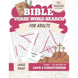 Wright, Cassandra Bible Verse Word Search for Adults Large Print (KJV) Vol. 1: Love & Forgiveness 80 Christian Word Search Puzzles with Scriptures & Solutions ... ... Search Series (KJV Large Print for Adults)) Wright, Cassandra Bible Verse Word Search for Adults Large Print (KJV) Vol. 1: Love & Forgiveness 80 Christian Word Search Puzzles with Scriptures & Solutions ... ... Search Series (KJV Large Print for Adults))
