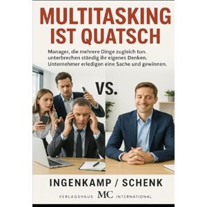 Schenk, Ingenkamp „Multitasking gibt’s nicht –: Wie Fokus Ihre Finanzen rettet und Sie den Lärm der anderen zu Geld machen.“ Schenk, Ingenkamp „Multitasking gibt’s nicht –: Wie Fokus Ihre Finanzen rettet und Sie den Lärm der anderen zu Geld machen.“
