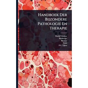 Virchow, Rudolf Handboek Der Bijzondere Pathologie En Therapie Virchow, Rudolf Handboek Der Bijzondere Pathologie En Therapie
